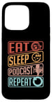 iPhone 15 Pro Max Eat Sleep Podcast Repeat Loves Podcast Microphone Podcasting Case