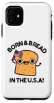 Coque pour iPhone 11 Jeu de mots « Born And Bread in the USA »