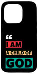 iPhone 15 Pro I Am A Child Of God John 1:12 Christian Religious Born Again Case