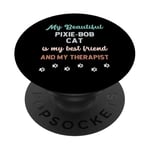 Pixie Bob Pixebob Cat Owner Lover Therapist And Friend PopSockets Adhesive PopGrip