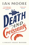 Death and Croissants: The most hilarious murder mystery since Richard Osman's The Thursday Murder Club (Follet Valley Mysteries Book 1)