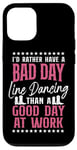 iPhone 12/12 Pro Line Dancing Dance Teacher I'd Rather Have A Bad Day Line Case