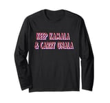 Keep Kamala and Carry On-A-La Long Sleeve T-Shirt