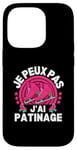 Coque pour iPhone 14 Pro Je Peux Pas J'ai Patinage Patin A Glace Patinage Artistique