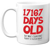 47th Birthday Mug Gift for Men Women Him Her - 17167 Days Old - Funny Adult Forty-Seven Forty-Seventh Happy Birthday Present for Brother Dad Mum Uncle Auntie, 11oz Ceramic Dishwasher Safe Coffee Mugs