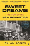 Sweet Dreams: From Club Culture to Style Culture, the Story of the New Romantics Main