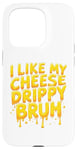 Coque pour iPhone 15 Pro I Like My Cheese Drippy Bruh – Enthusiast Snack