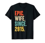 9th Year Wedding Anniversary Best Epic Wife Since 2015 T-Shirt