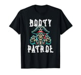 Pirate Costume - Funny Booty Patrol Treasure Pun T-Shirt