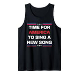 time for America to sing a new song funny Tank Top