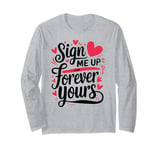 Romantic Valentines Day Quotes Singles Awareness Funny Memes Long Sleeve T-Shirt