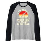 I Am Always Writing A Story In My Head Raglan Baseball Tee