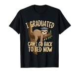 I Graduated Can I Go Back to Bed Now? - Lazy Sloth Grad T-Shirt