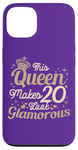 Coque pour iPhone 13 20 Birthday This Queen Makes 20 Look Glamorous