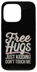 Coque pour iPhone 13 Pro Free Hugs Just Kidding Don't Touch Me Humour drôle Sarcastique