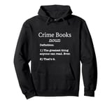 Crime Books / Crime Book / Crime Novel Funny Fake Definition Pullover Hoodie