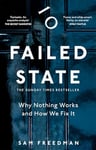 Failed State: The Sunday Times bestselling investigation of why Britain is struggling