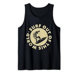 Surf Out Of This World | Surfing Surfer Surf Tank Top