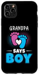 Coque pour iPhone 11 Pro Max Grandpa Says Boy Tenue de révélation du sexe pour bébé