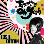 Josie Cotton  Everything Is Oh Yeah  White  LP/Vinyl