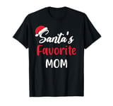 Santas Favorite Mom Gift Christmas Funny Xmas Pajama T-Shirt