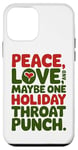 iPhone 12 mini Peace Love And Maybe One Holiday Throat Punch Red Green Case