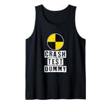 Car Accident Crash Car Saying Funny Crash Test Dummy Tank Top