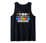 Science Think Like A Proton Stay Positive Scientist Tank Top