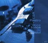 Mancini, Santella, Eduardo Piastro Jazz Quartet  Twelve Tones Of Blue  CD