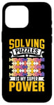 Coque pour iPhone 16 Pro Max Résoudre Des Énigmes Est Mon Super Pouvoir Jeu Puzzler