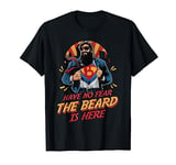 Have No Fear The Beard Is Here Funny Bearded Mens T-Shirt