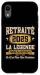 Coque pour iPhone XR La Légende Prend Sa Retraite Humour Cadeau Retraité 2025