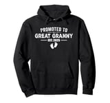 Promoted To Great Granny 2025 Funny For New Great Granny Pullover Hoodie