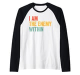 I Am The Enemy Within Pun Raglan Baseball Tee