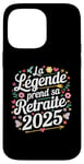 Coque pour iPhone 14 Pro Max La Légende Prend Sa Retraite Humour Cadeau Retraité 2025