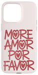 Coque pour iPhone 15 Pro Max Plus Amor Por Favor