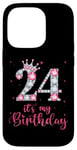 iPhone 14 Pro 24 It's My Birthday 24 Years Old 24th Birthday Girl Lady Case