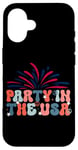 iPhone 16 Party In The USA Patriotic Fun Design Case