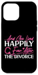 iPhone 12 Pro Max Happy Divorce Party …And She Lived Happily Ever After The Case