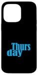 Coque pour iPhone 14 Pro Max Graphique bleu Jeudi Jours de la semaine Graphique couleur bleue