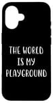 Coque pour iPhone 16 Le monde est mon terrain de jeu : Love Travel Statement Adventure