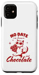 iPhone 11 Funny Single Saying No Date No Drama Just Chocolate Cat Case