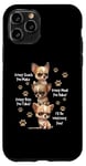 iPhone 11 Pro Every Snack You Make Bite You Take Hungry Chihuahua Dog Case