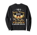 Strong Woman Because My Daughter In Heaven Watching Over Me Sweatshirt