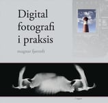 Digital fotografi i praksis