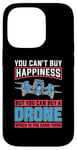 iPhone 14 Pro You Can't Buy Happiness But You Can Drone Pilot Drone Racing Case