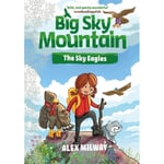 Big Sky Mountain: The Sky Eagles (häftad, eng)