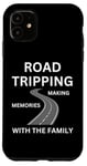 iPhone 11 Road Tripping Making Memories With The Family Case