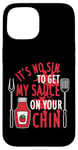 Coque pour iPhone 15 Barbecue humoristique It's No Sin To Get My Sauce On Your Chin