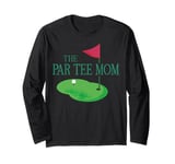 The Par Tee Mom Hole in One Golf Parents Matching Family Long Sleeve T-Shirt